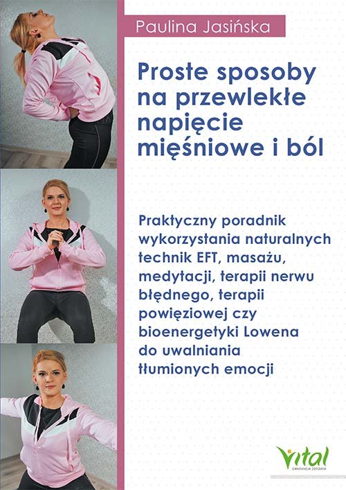 Image of Proste sposoby na przewlekłe napięcie mięśniowe i ból