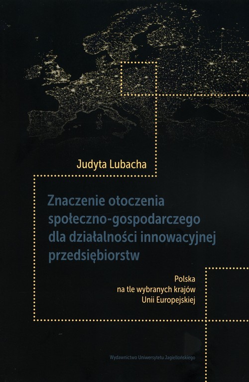 Image of Znaczenie otoczenia społeczno-gospodarczego dla działalności innowacyjnej przedsiębiorstw