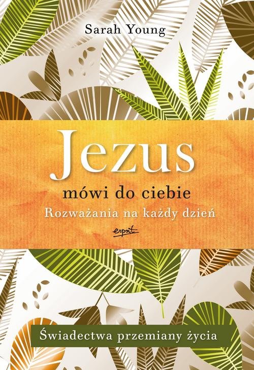 Image of Jezus mówi do ciebie Rozważania na każdy dzień Świadectwa przemiany życia