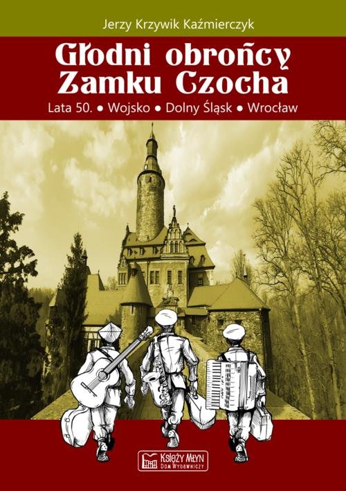 Image of Głodni obrońcy Zamku Czocha Lata 50 Wojsko Dolny Śląsk Wrocław