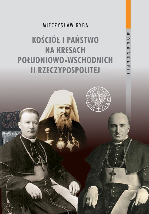 Image of Kościół i państwo na Kresach Południowo-Wschodnich II Rzeczypospolitej