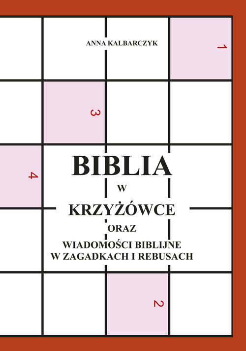 Image of Biblia w krzyżówce oraz wiadomości biblijne w zagadkach i rebusach
