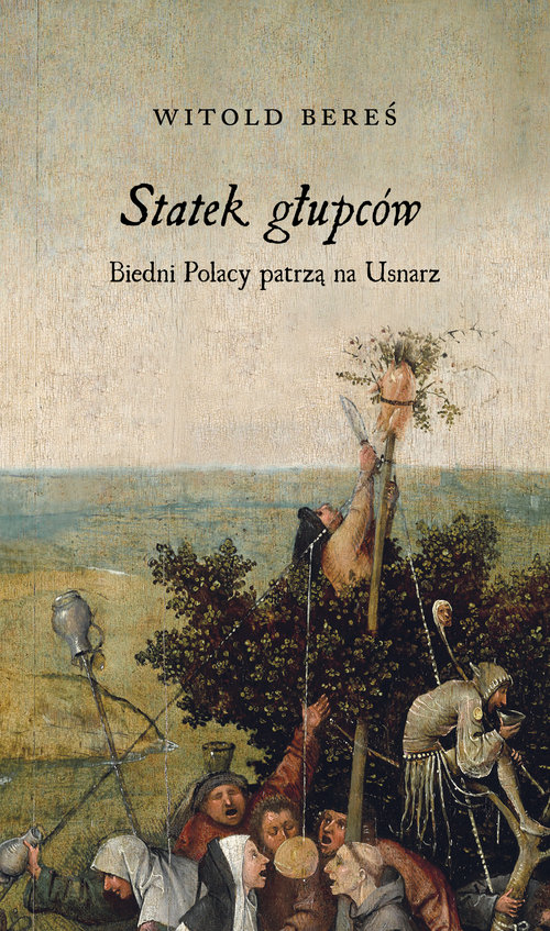 Image of Statek głupców Biedni Polacy patrzą na Usnarz