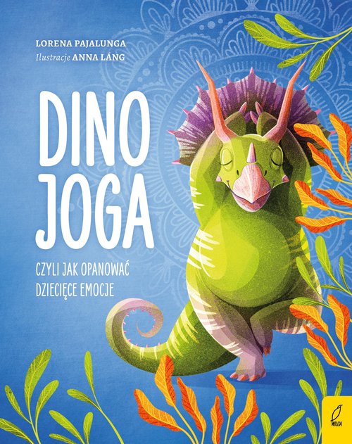 Image of Dino joga czyli jak opanować dziecięce emocje