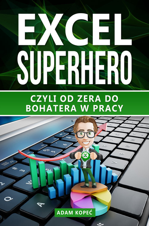 Image of Excel SuperHero Czyli od zera do Bohatera w pracy