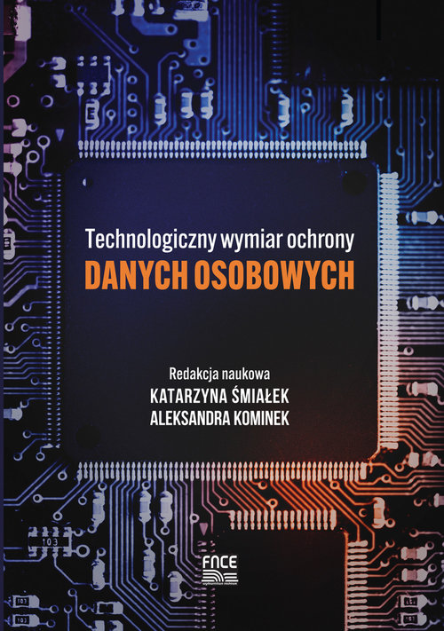 Image of Technologiczny wymiar ochrony danych osobowych