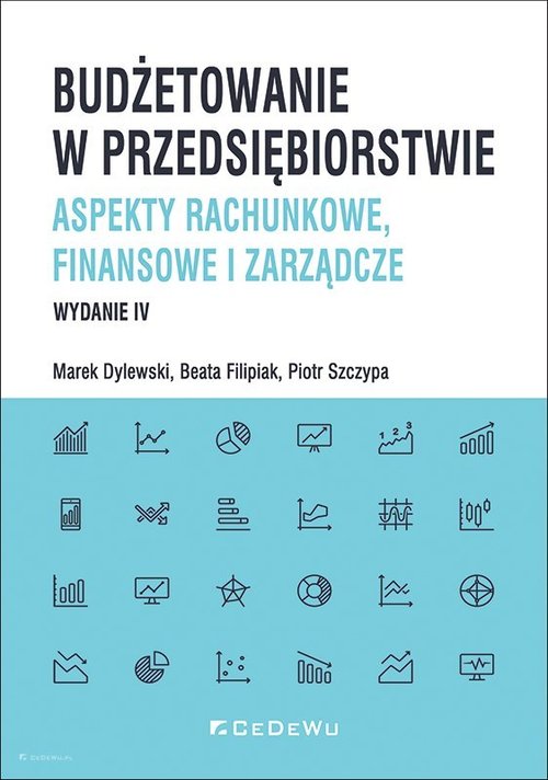 Image of Budżetowanie w przedsiębiorstwie. Aspekty rachunkowe, finansowe i zarządcze Aspekty rachunkowe, finansowe i zarządcze