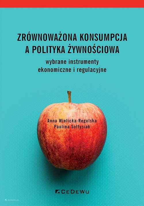 Image of Zrównoważona konsumpcja a polityka żywnościowa wybrane instrumenty ekonomiczne i regulacyjne