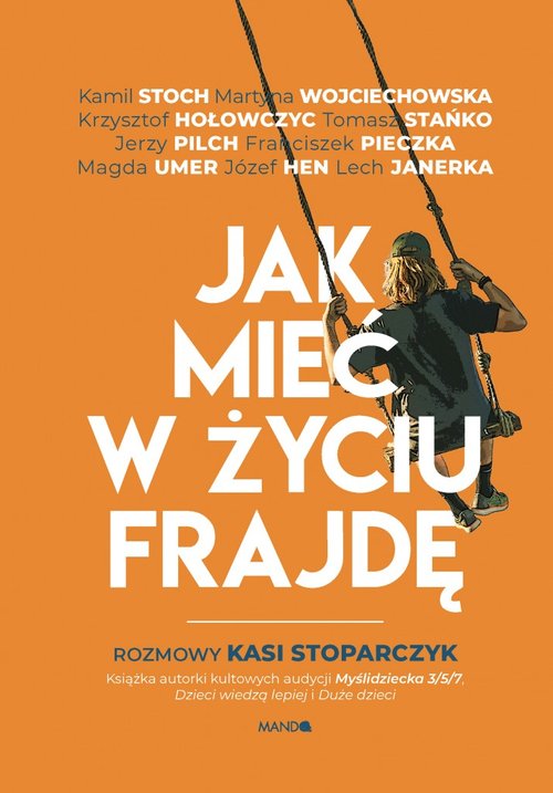 Image of Jak mieć w życiu frajdę Rozmowy Kasi Stoparczyk