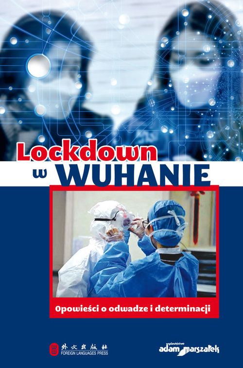 Image of Lockdown w Wuhanie Opowieści o odwadze i determinacji