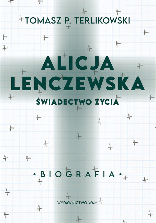Image of Alicja Lenczewska Świadectwo życia