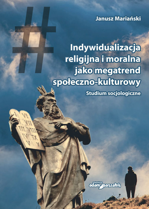Image of Indywidualizacja religijna i moralna jako megatrend społeczno-kulturowy Studium socjologiczne