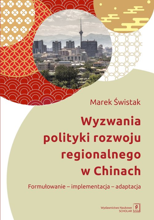 Image of Wyzwania polityki rozwoju regionalnego w Chinach Formułowanie-implementacja-adaptacja