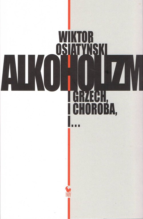 Image of Alkoholizm. I grzech, i choroba, i…