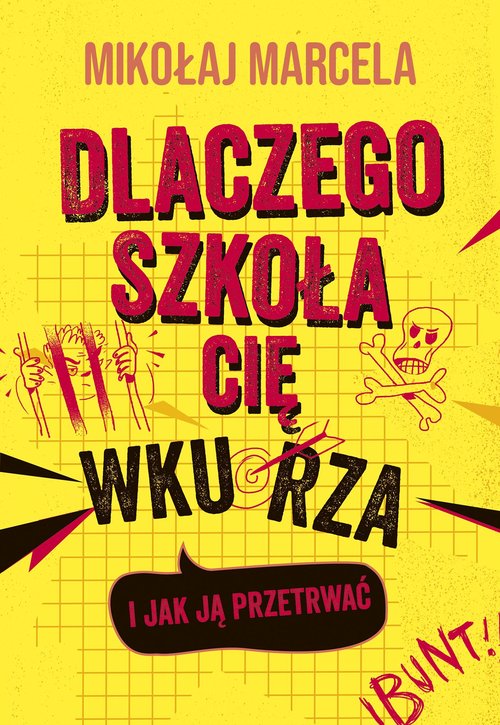 Image of Dlaczego szkoła cię wkurza i jak ją przetrwać