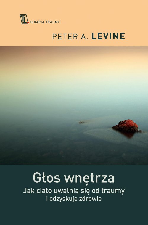 Image of Głos wnętrza Jak ciało uwalnia się od traumy i odzyskuje zdrowie