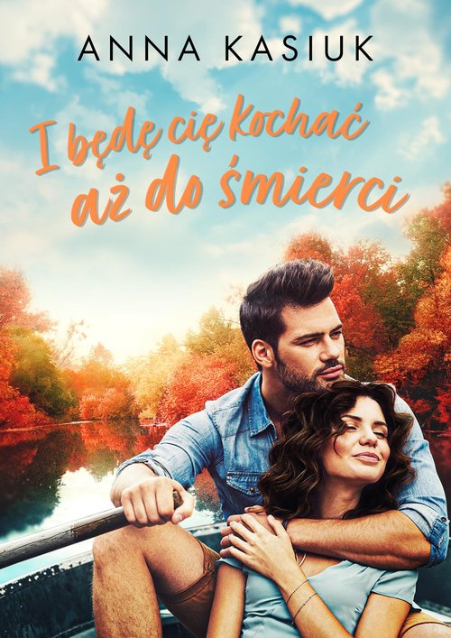 Image of I będę cię kochać aż do śmierci