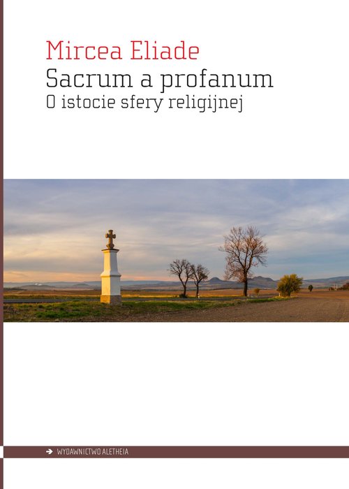 Image of Sacrum a profanum O istocie sfery religijnej