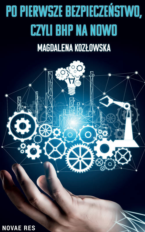 Image of Po pierwsze bezpieczeństwo czyli BHP na nowo