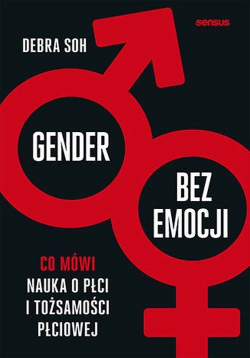 Image of Gender bez emocji Co mówi nauka o płci i tożsamości płciowej