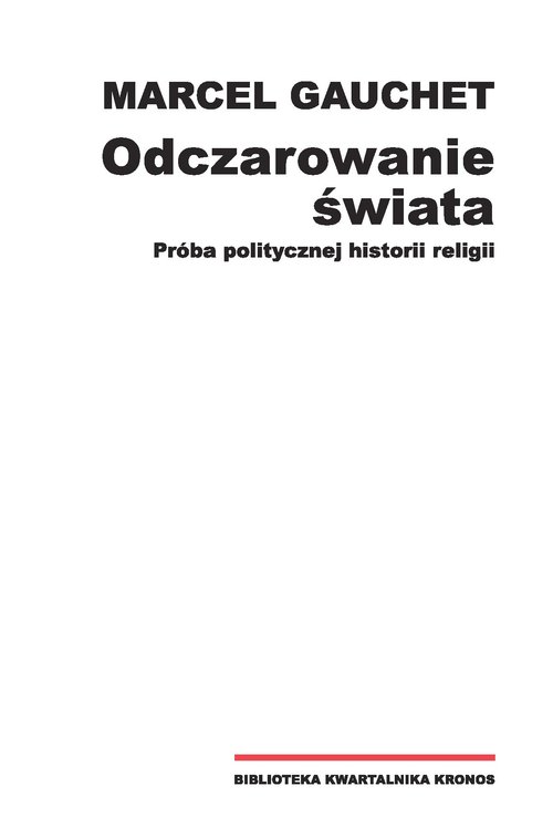 Image of Odczarowanie świata Próba politycznej historii religii