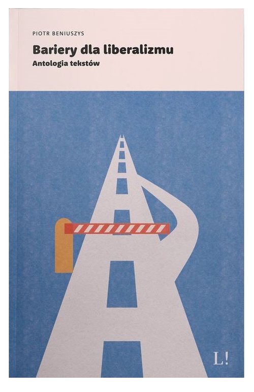 Image of Bariery dla liberalizmu Antologia tekstów