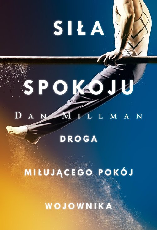 Image of Siła spokoju Droga miłującego pokój wojownika