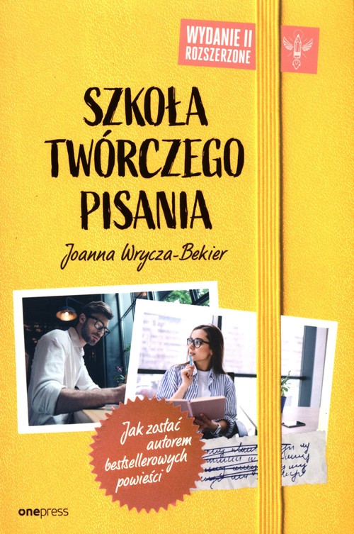 Image of Szkoła twórczego pisania Jak zostać autorem bestsellerowych powieści
