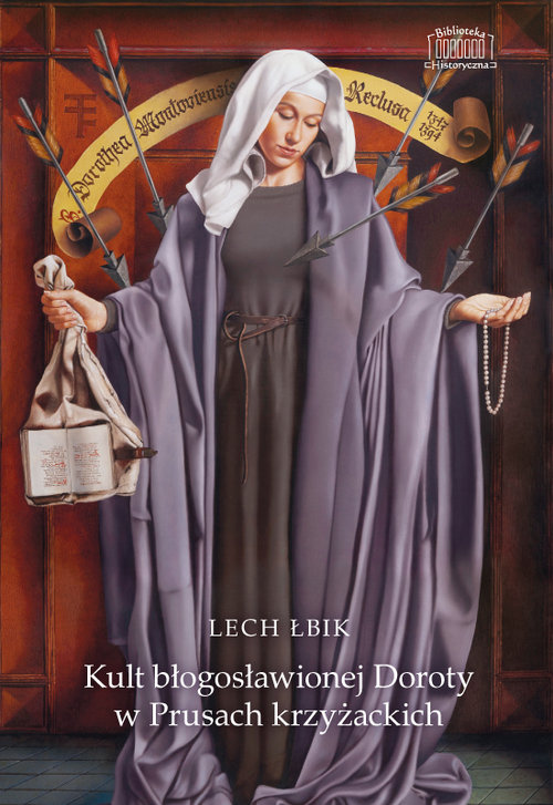 Image of Kult błogosławionej Doroty w Prusach krzyżackich