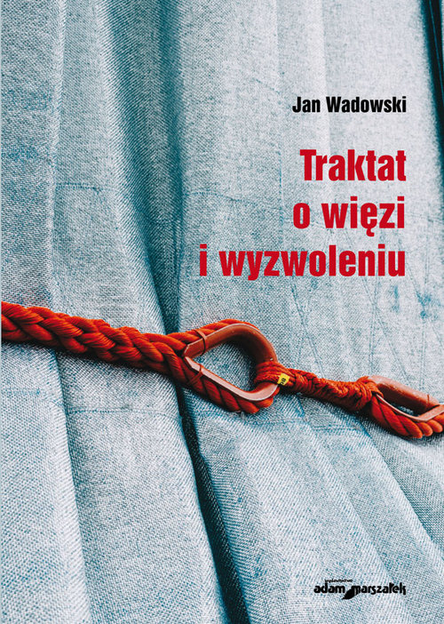 Image of Traktat o więzi i wyzwoleniu