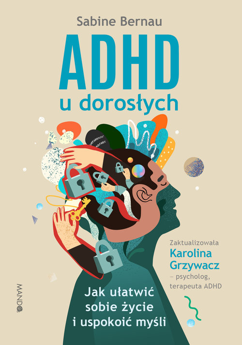 Image of ADHD u dorosłych Jak ułatwić sobie życie i uspokoić myśli