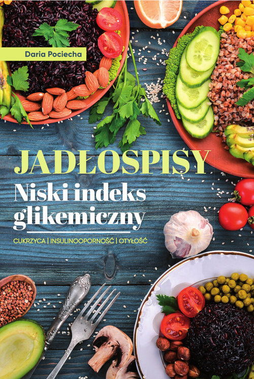 Image of Jadłospisy Niski indeks glikemiczny Cukrzyca Isulinooporność Otyłość