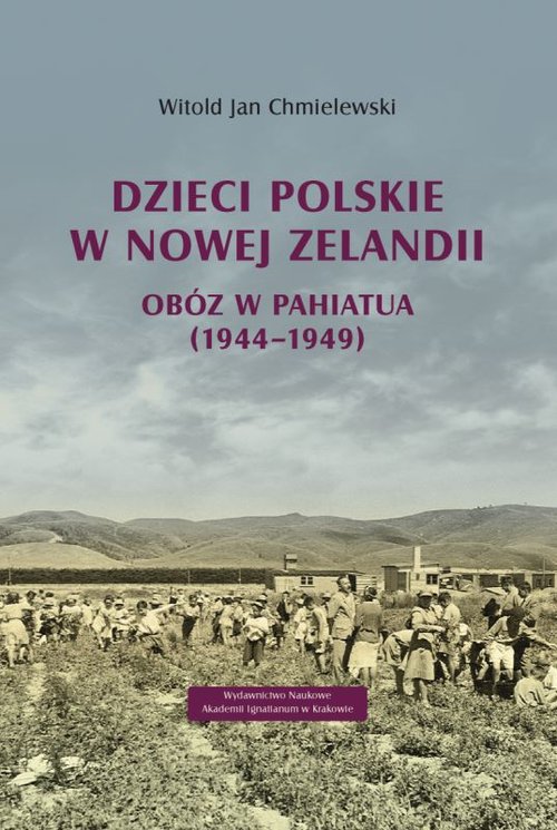 Image of Dzieci polskie w Nowej Zelandii Obóz w Pahiatua (1944–1949)
