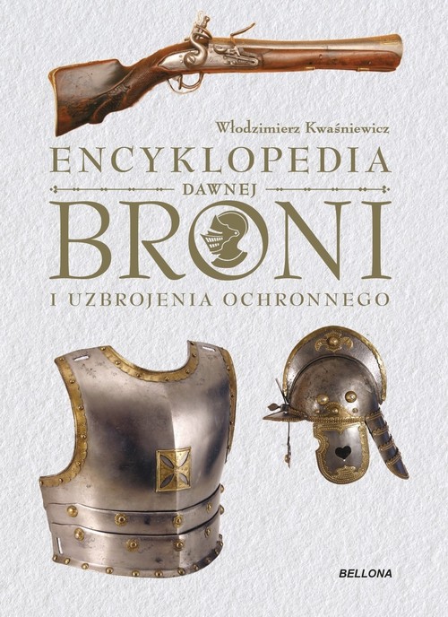 Image of Encyklopedia dawnej broni i uzbrojenia ochronnego