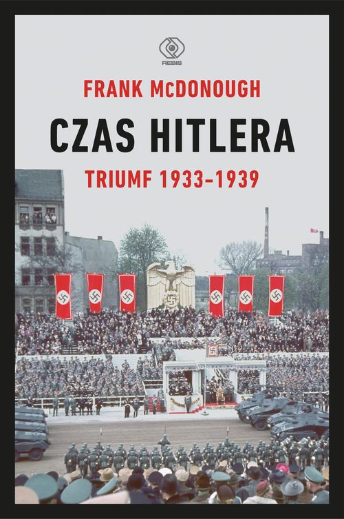 Image of Czas Hitlera Tom 1 Triumf 1933-1939