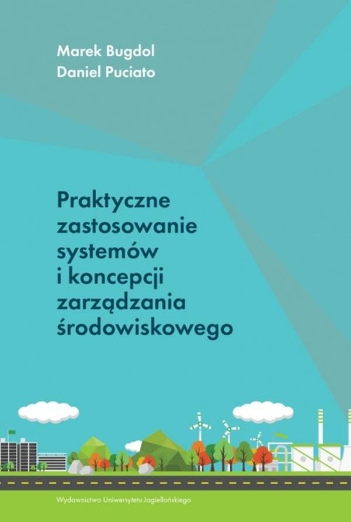 Image of Praktyczne zastosowanie systemów i koncepcji zarządzania środowiskowego