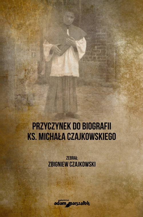 Image of Przyczynek do biografii ks. Michała Czajkowskiego