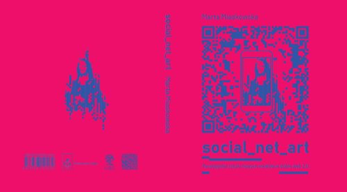 Image of Social_net_art Paradygmat sztuki nowych mediów w dobie web 2.0.