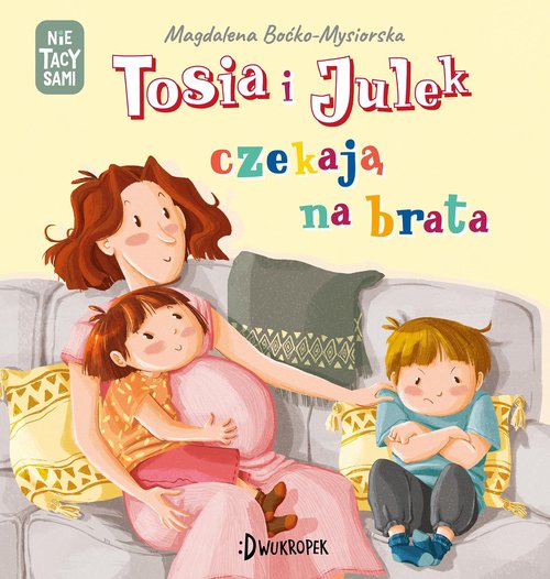 Image of Tosia i Julek czekają na brata (Nie) tacy sami Tom 7