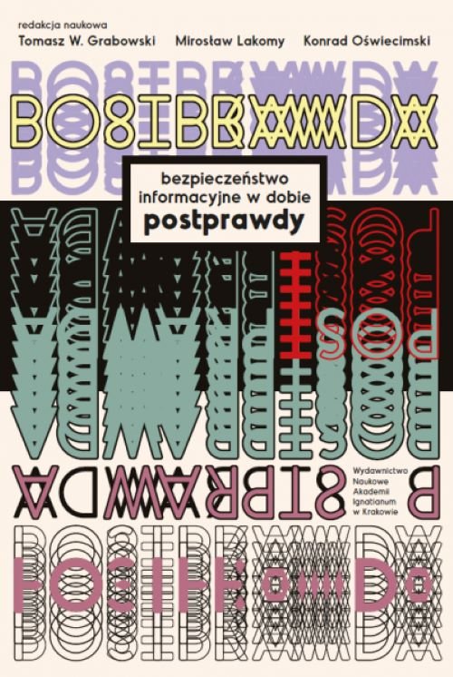 Image of Bezpieczeństwo informacyjne w dobie postprawdy