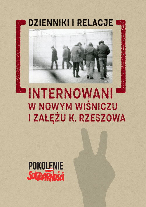 Image of Internowani w Nowym Wiśniczu i Załężu k. Rzeszowa T. 1. Dzienniki i relacje