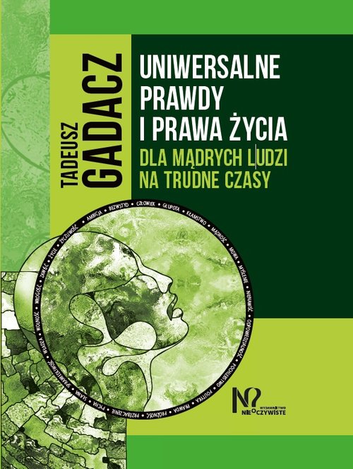 Image of Uniwersalne prawdy i prawa życia dla mądrych ludzi na trudne czasy