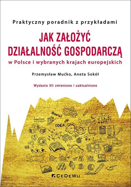 Image of Jak założyć i prowadzić działalność gospodarczą w Polsce i wybranych krajach europejskich