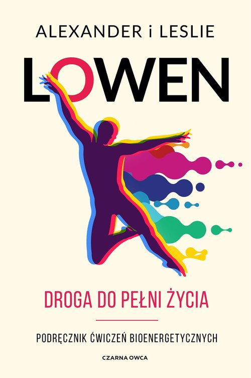 Image of Droga do pełni życia Podręcznik ćwiczeń bioenergetycznych