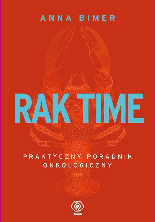 Image of Rak time Praktyczny poradnik onkologiczny