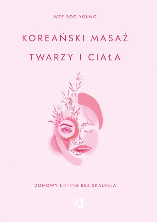Image of Koreański masaż twarzy i ciała Domowy lifting bez skalpela