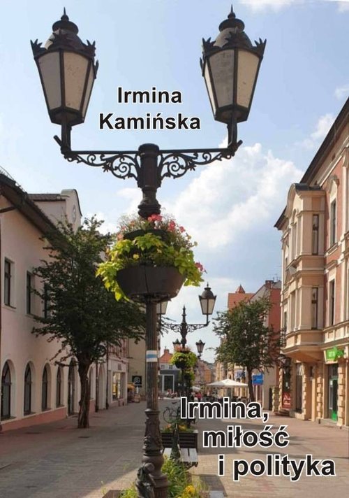 Image of Irmina miłość i polityka