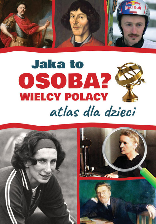 Image of Jaka to osoba? Wielcy Polacy Atlas dla dzieci