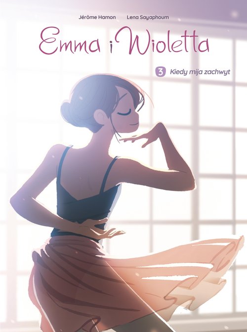 Image of Emma i Wioletta. Kiedy mija zachwyt. Tom 3