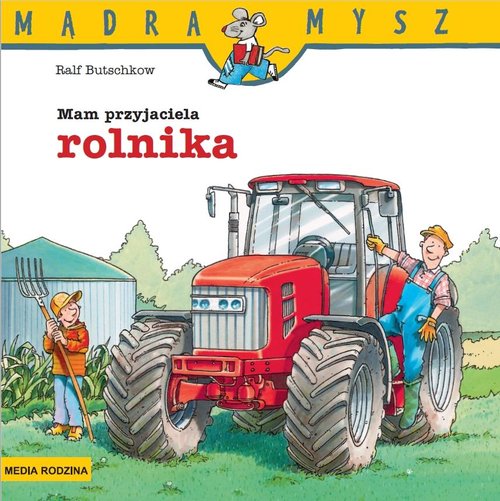 Image of Mądra Mysz. Mam przyjaciela rolnika